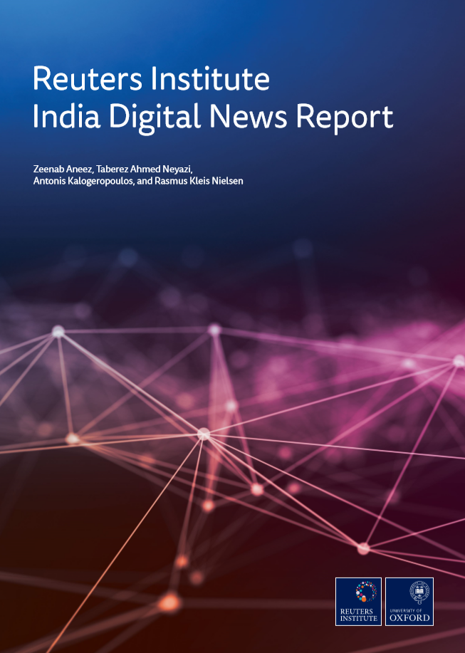 India Digital News Report Reuters Institute for the Study of Journalism